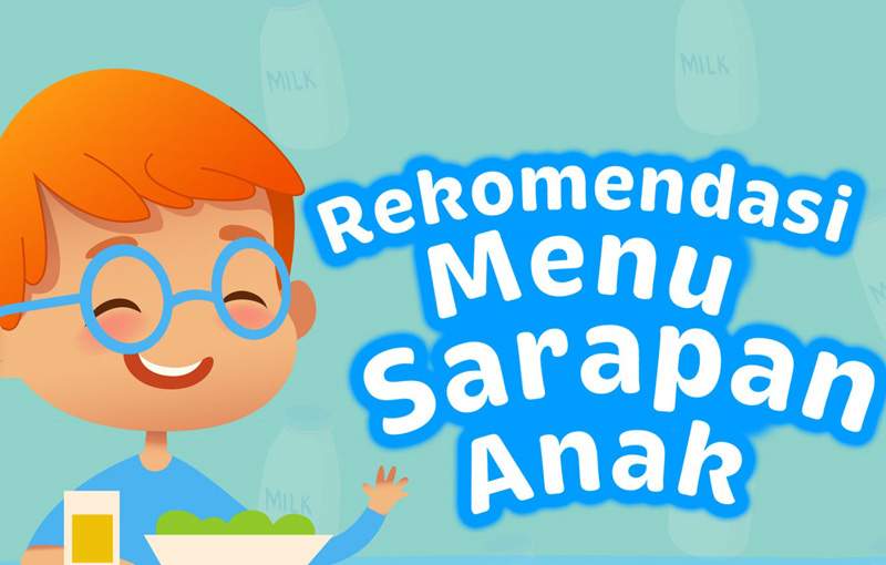 Infografis: Menu Sarapan Anak yang Sehat dan Bergizi